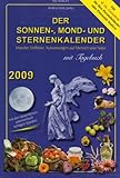Der Sonnen-, Mond- und Sternenkalender 2009 by