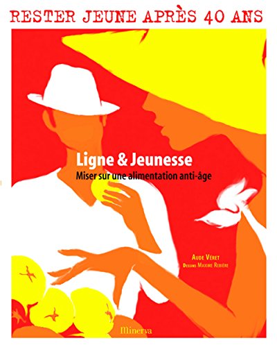 Download Ligne & Jeunesse : Miser sur une alimentation anti-âge Download Ligne & Jeunesse : Miser sur une alimentation anti-âge