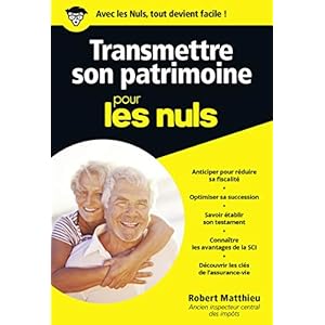 Transmettre son patrimoine pour les Nuls, poche