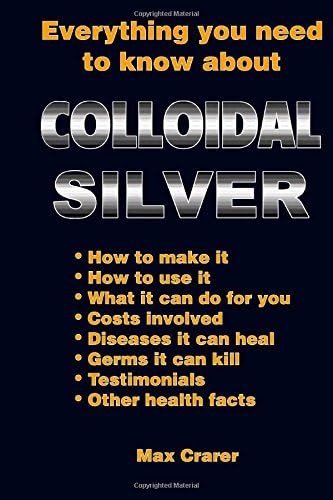 Everything You Need To Know About Colloidal Silver