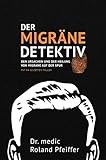 Image de Der Migräne-Detektiv: Den Ursachen und der Heilung von Migräne auf der Spur