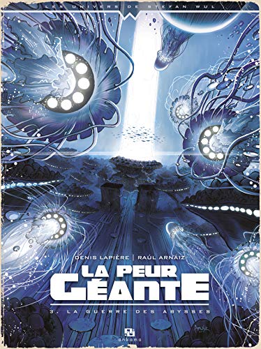 Télécharger La peur géante, Tome 3 : La guerre des Abysses Francais PDF