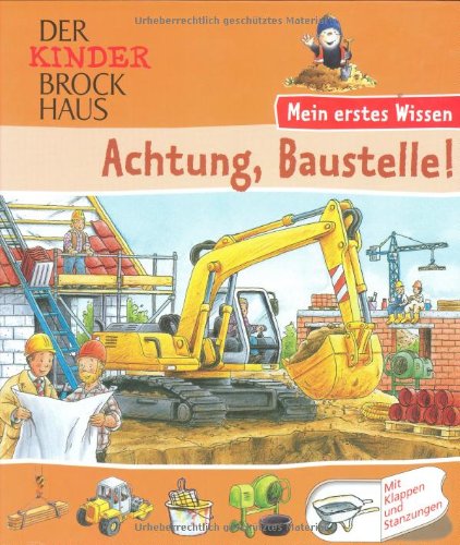 Der Kinder Brockhaus - Mein erstes Wissen Achtung, Baustelle!