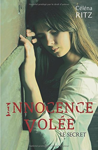 Innocence volee: Le secret francais