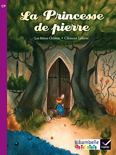 Ribambelle CP série violette éd 2014La princesse de pierreAlbum 5 (Ribambelle lecture)