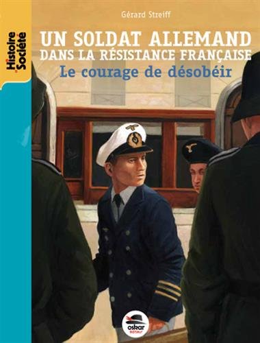 couverture de : Un soldat allemand dans la R&eacute;sistance fran&ccedil;aise
