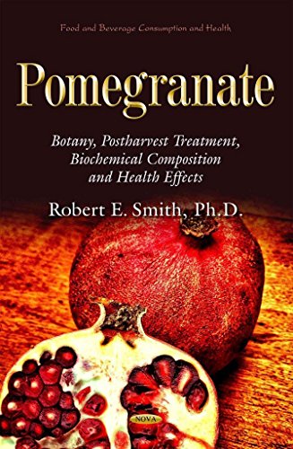 [(Pomegranate : Botany, Postharvest Treatment, Biochemical Composition and Health Effects)] [By (author) Robert E. Smith] published on (September, 2014)