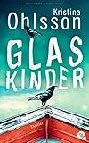 Bücher Neuerscheinungen 2022 - Glaskinder von Kristina Ohlsson