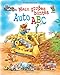 Mein großes buntes Auto-ABC. Ab 4 Jahren: Buchstaben lernen mit Baggern, Traktoren, Feuerwehrwagen, Polizeiautos, Rennwagen und vielem mehr by 