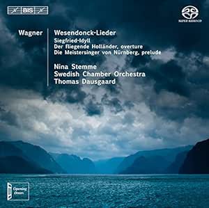 Wagner: Wesendonck-Lieder [Thomas Dausgaard, Nina Stemme, Swedish Chamber Orchestra] [BIS: BIS2022]