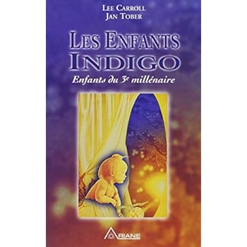 Les Enfants Indigo : Enfants du 3e millénaire