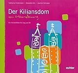 Image de Der Kiliansdom zu Würzburg: Ein Kirchenführer für Jung und Alt