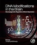 DNA Modifications in the Brain: Neuroepigenetic Regulation of Gene Expression (English Edition)