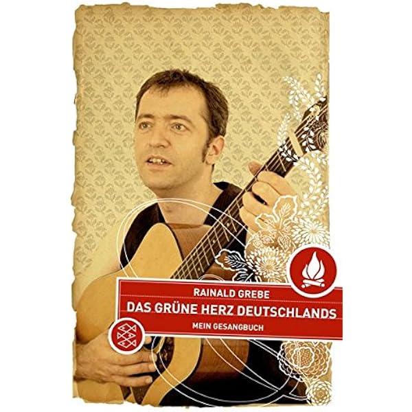 Das Grune Herz Deutschlands Mein Gesangbuch Grebe Rainald Amazon De Bucher