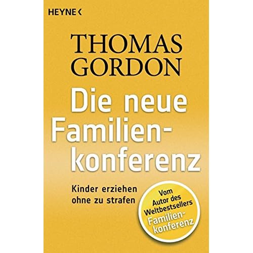 Die Neue Familienkonferenz: Kinder erziehen ohne zu strafen