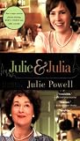 Julie and Julia: My Year of Cooking Dangerously Julie and Julia: My Year of Cooking Dangerously