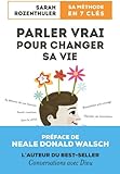 Parler vrai pour changer sa vie
