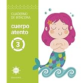 Proyecto Alas - Cuerpo atento - 3 a&ntilde;os. Cuaderno de bit&aacute;cora (INFANTIL)