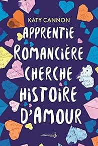 Apprentie Romanciere Cherche Histoire D Amour Babelio