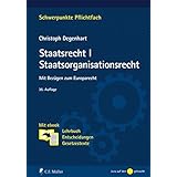 Staatsrecht I. Staatsorganisationsrecht: Mit Bezügen zum Europarecht. Mit ebook: Lehrbuch, Entscheidungen, Gesetzestexte (Sch