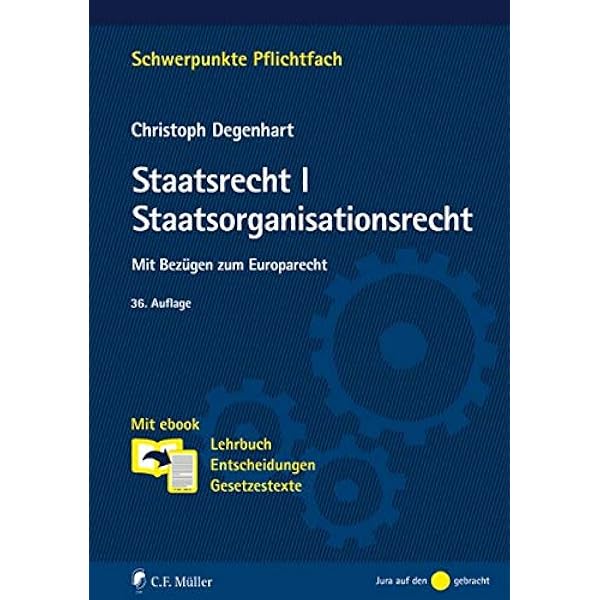 Staatsrecht I. Staatsorganisationsrecht: Mit Bezügen zum