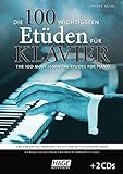 Die 100 wichtigsten Etüden für Klavier + 2 CDs: Eine einzigartige Sammlung leichter und mittelschwerer Etüden by 