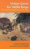 Under Cover for Wells Fargo: The Unvarnished Recollections of Fred Dodge (Western Frontier Library, Band 63) by 