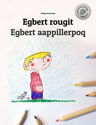 Egbert rougit/Egbert aappillerpoq: Un livre d'images pour les enfants (Edition bilingue français-groenlandais)