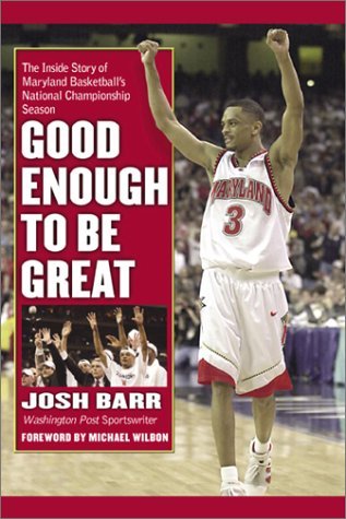 Good Enough to Be Great: The Inside Story of Maryland Basketball's National Championship Season by Josh Barr (2002-12-31) gratuit Good Enough to Be Great: The Inside Story of Maryland Basketball's National Championship Season by Josh Barr (2002-12-31) gratuit