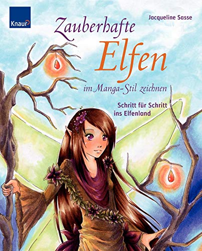 Zauberhafte Elfen im Manga-Stil zeichnen: Schritt für Schritt ins Elfenland