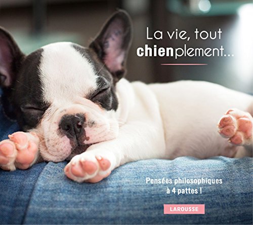Télécharger La vie, tout chienplement... PDF Ebook En Ligne