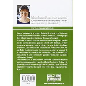 Stop. Porre limiti ai propri figli attraverso l'ascolto e il rispetto. Manuale pratic