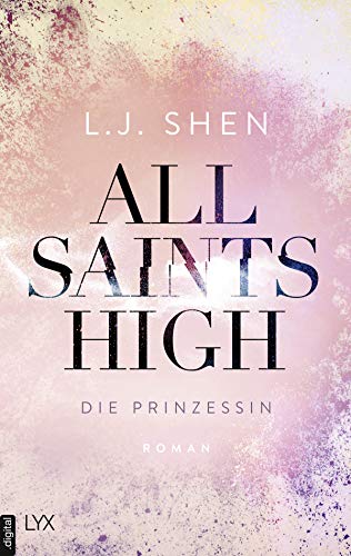 All Saints High - Die Prinzessin von [Shen, L. J.]