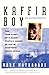 Kaffir Boy: The True Story of a Black Youth's Coming of Age in Apartheir South Africa by