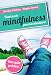 TECNICAS DE MINDFULNESS PARA LA VIDA DIARIA (Psicologia, Band 3)