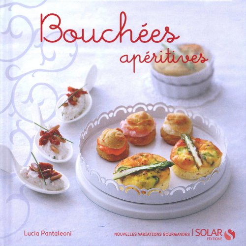 Bouchées apéritives - Variations gourmandes en ligne Bouchées apéritives - Variations gourmandes en ligne