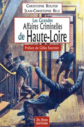 couverture de : Les grandes affaires criminelles de Haute-Loire