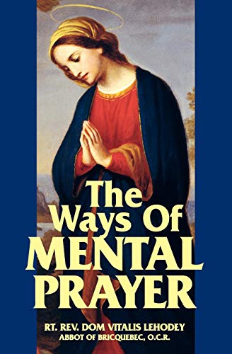 The Ways of Mental Prayer livre
