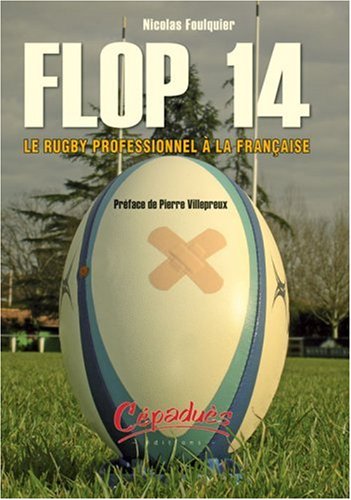 Flop 14 : Le rugby professionnel à la française gratuit Flop 14 : Le rugby professionnel à la française gratuit