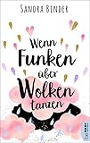 Bücher Neuerscheinungen 2022 - Wenn Funken über Wolken tanzen von Sandra Binder
