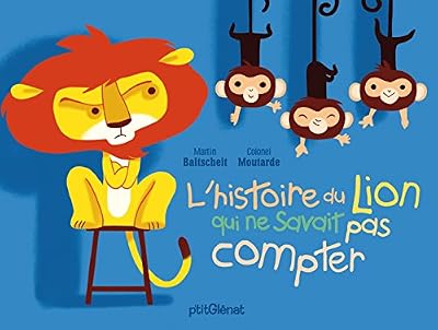 GLENAT JEUNESSE L'histoire Du Lion Qui Ne Savait Pas Compter