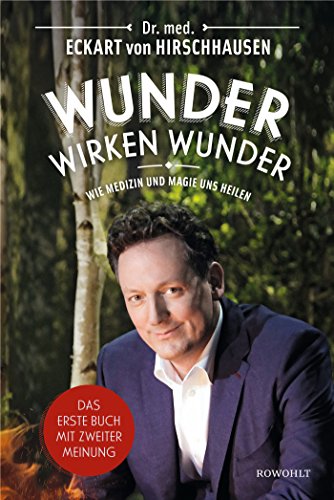 Download Wunder wirken Wunder: Wie Medizin und Magie uns heilen Download Wunder wirken Wunder: Wie Medizin und Magie uns heilen