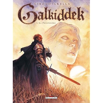 Galkiddek T1 - La Prisonnière