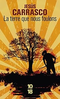 La Terre que nous foulons par Carrasco
