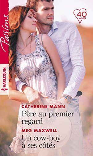 Père au premier regard - Un cow-boy à ses côtés (Passions) francais Père au premier regard - Un cow-boy à ses côtés (Passions) francais