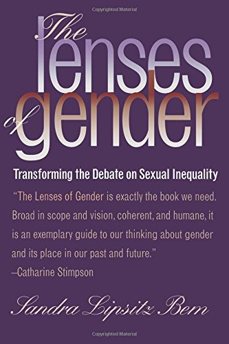 The Lenses of Gender: Transforming the Debate on Sexual Inequality