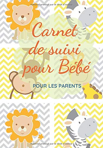 Télécharger Carnet de suivi pour bébé: le journal de bord de votre bébé livre En ligne