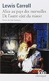 Les Aventures d'Alice au pays des merveilles : Ce qu'Alice trouva de l'autre côté du miroir
