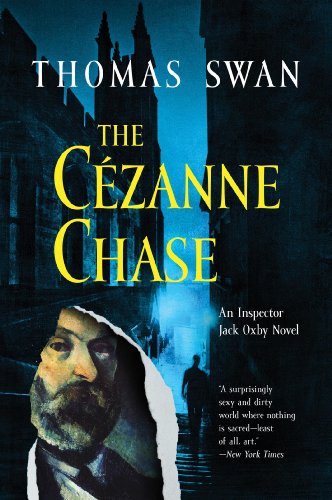 Download The Cezanne Chase: An Inspector Jack Oxby Novel Download The Cezanne Chase: An Inspector Jack Oxby Novel