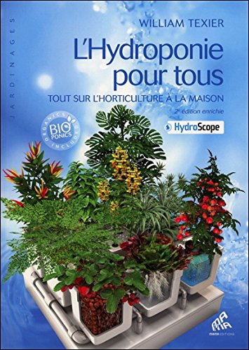 Télécharger L'Hydroponie pour tous - Tout sur l'horticulture à la maison PDF Livre eBook France Télécharger L'Hydroponie pour tous - Tout sur l'horticulture à la maison PDF Livre eBook France